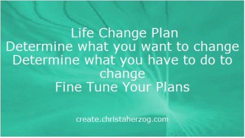 fine tune your life change plan | Create