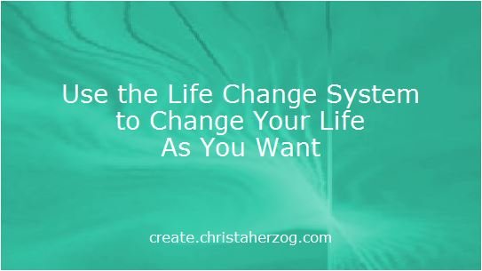 Life Change System