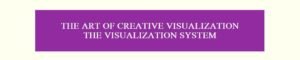 The Art of Creative Visualization