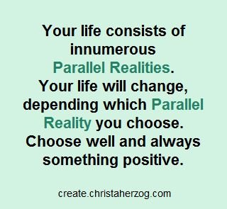 Parallel Realities Your Choice