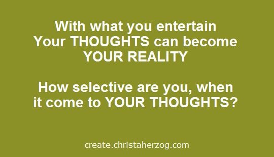 Your Thoughts create Your Reality
