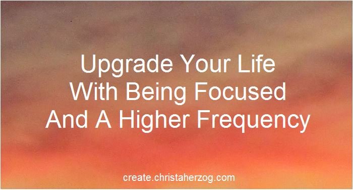 upgrade your life with focu