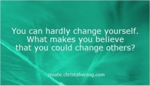 You just can't change others