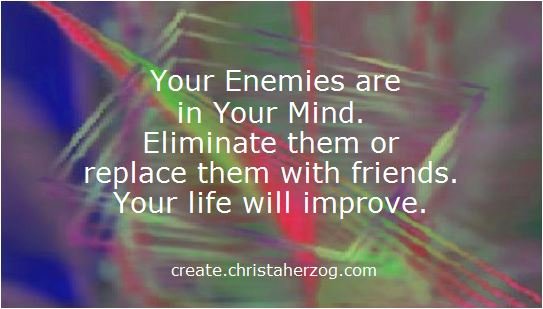Your Enemies are in Your Mind