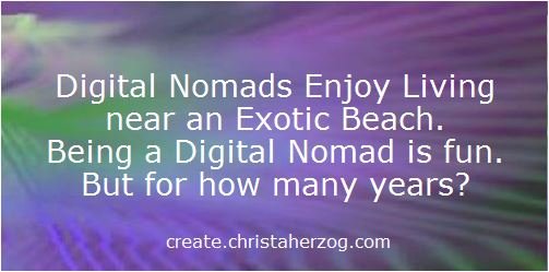 A Digital Nomad for how many years?