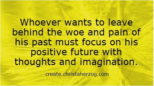 Focus on your positive future