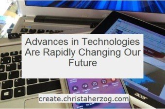 New Technologies Are Changing Our Lives