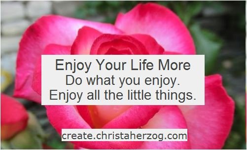 Enjoy Life More