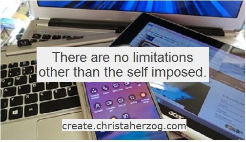 No Limitations than the self imposed