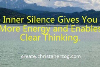 Inner Silence Creates Clarity and Happiness
