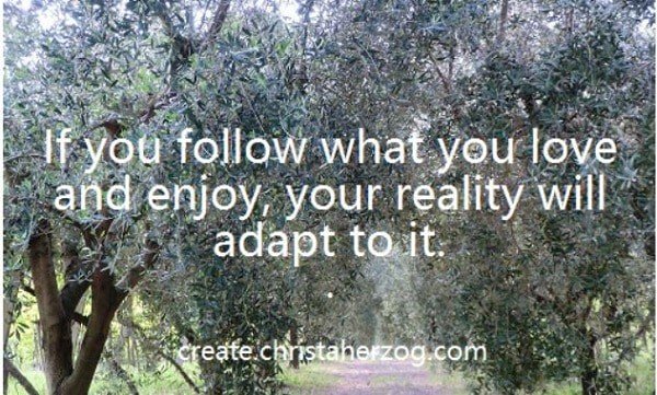 Reality adapts to what you love