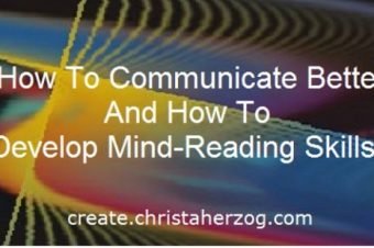 Communicate Better And Develop Mind-Reading Skills