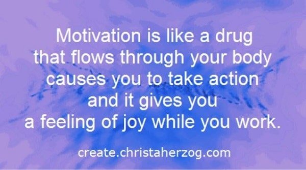 Motivation is like a drug
