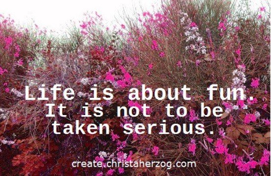 life is about fun – image | Create