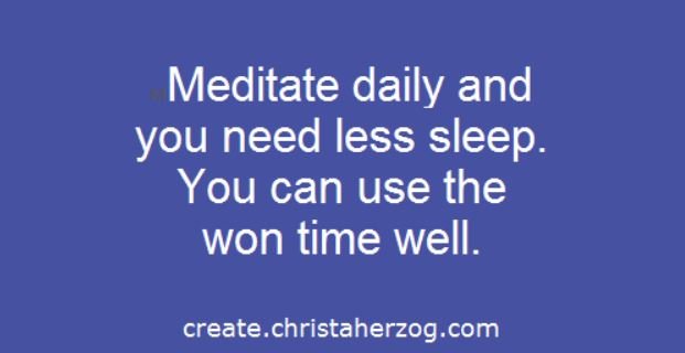 When You Meditate You Need Less Sleep