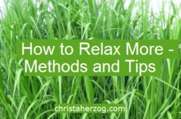 How to Relax More – Methods and Tips