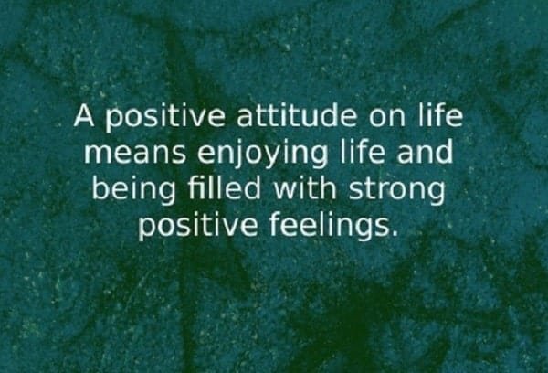 A positive attitude on life