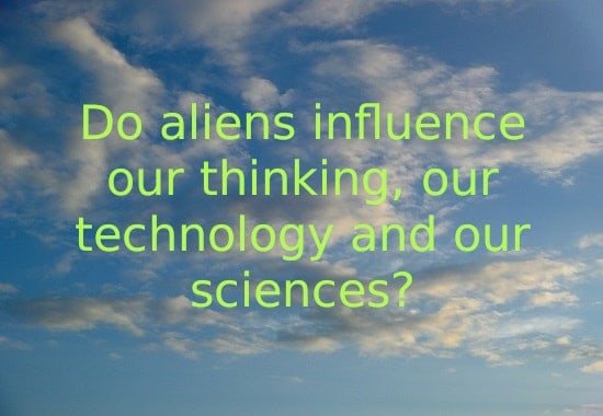 Do aliens influence our thinking