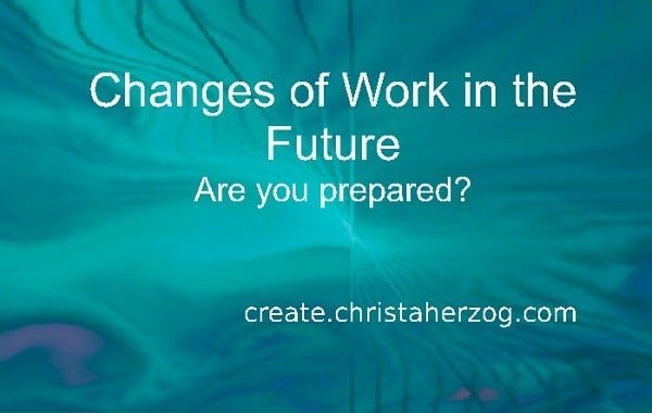 Changes of Work in The Future