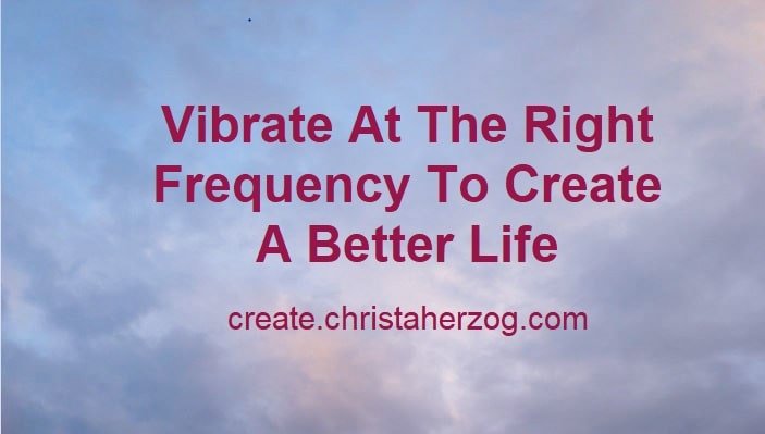 With the right frequency you create a better life