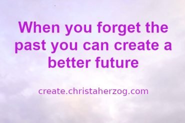 Forget the past to create a new future